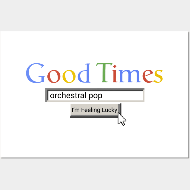Good Times Orchestral Pop Wall Art by Graograman
